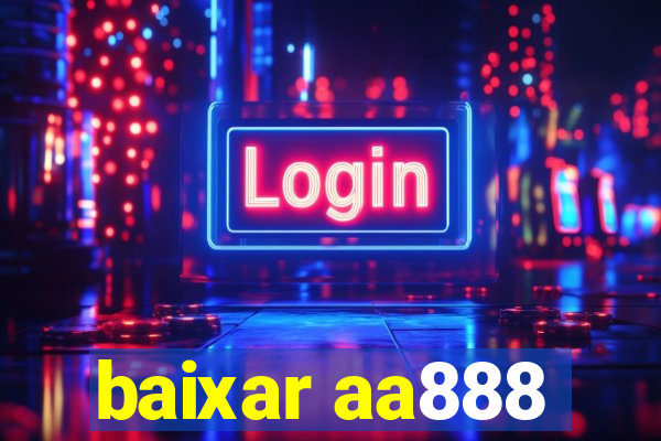 baixar aa888